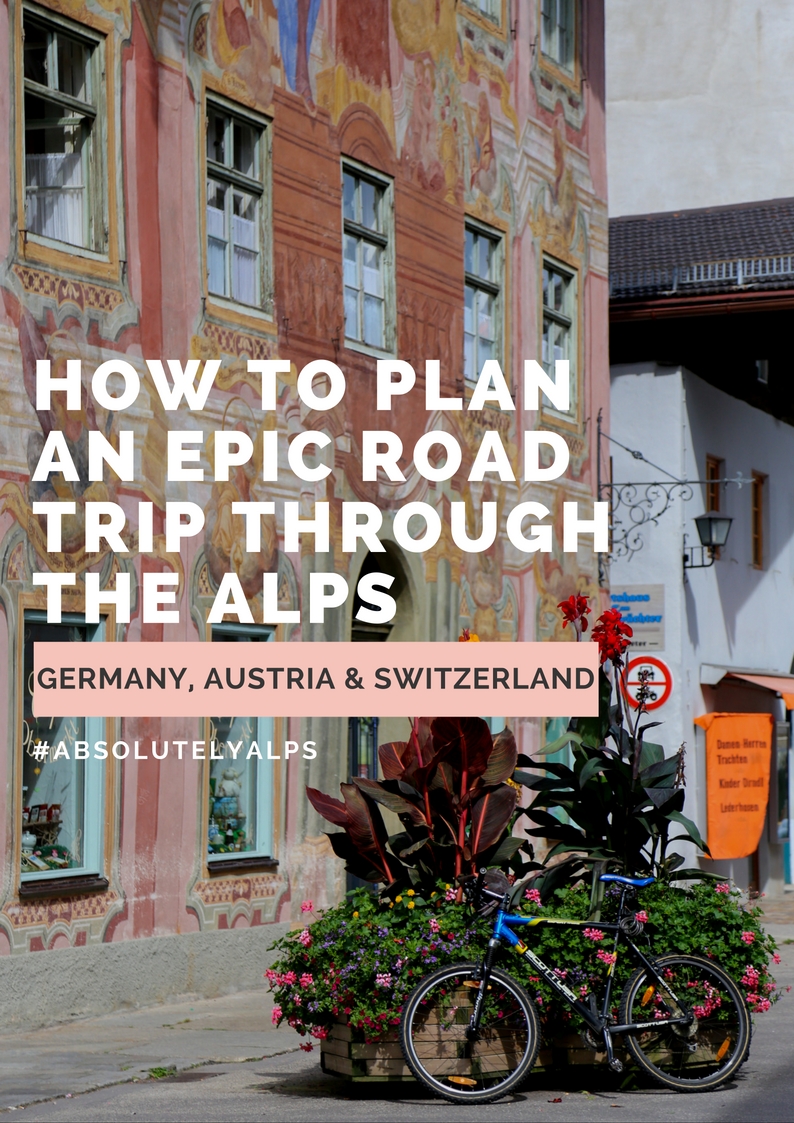 How to Plan an Epic Road Trip through the Alps